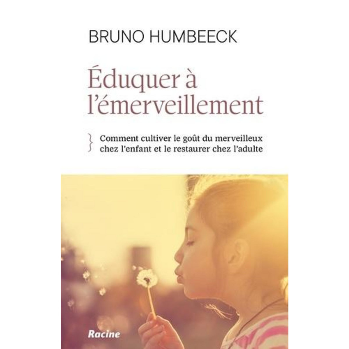 EDUQUER A L'EMERVEILLEMENT, Humbeeck Bruno