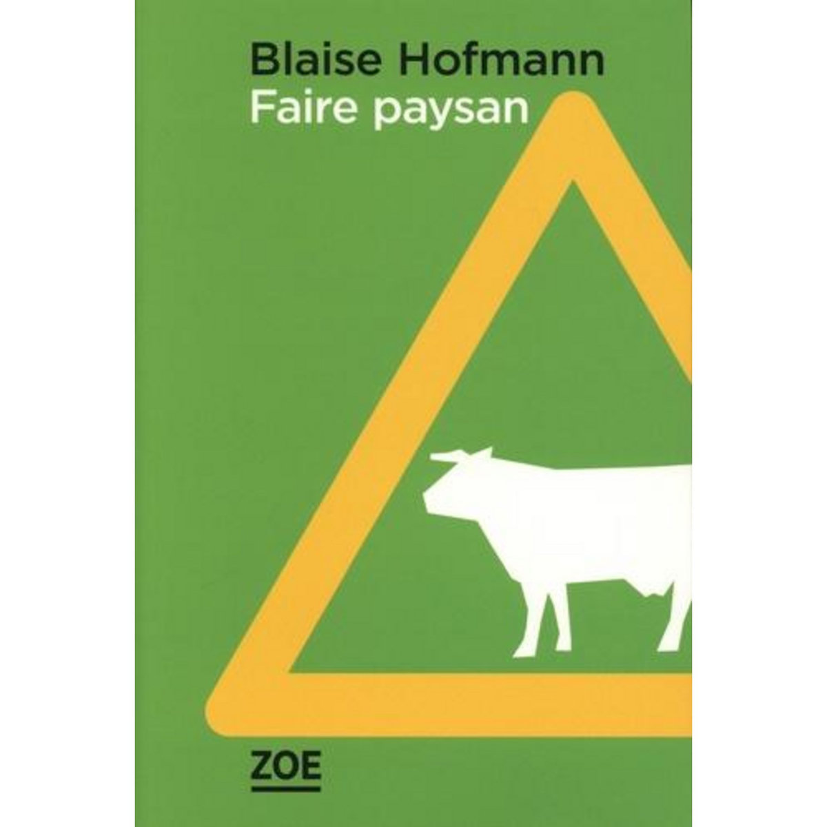 FAIRE PAYSAN, Hofmann Blaise