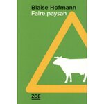 FAIRE PAYSAN, Hofmann Blaise
