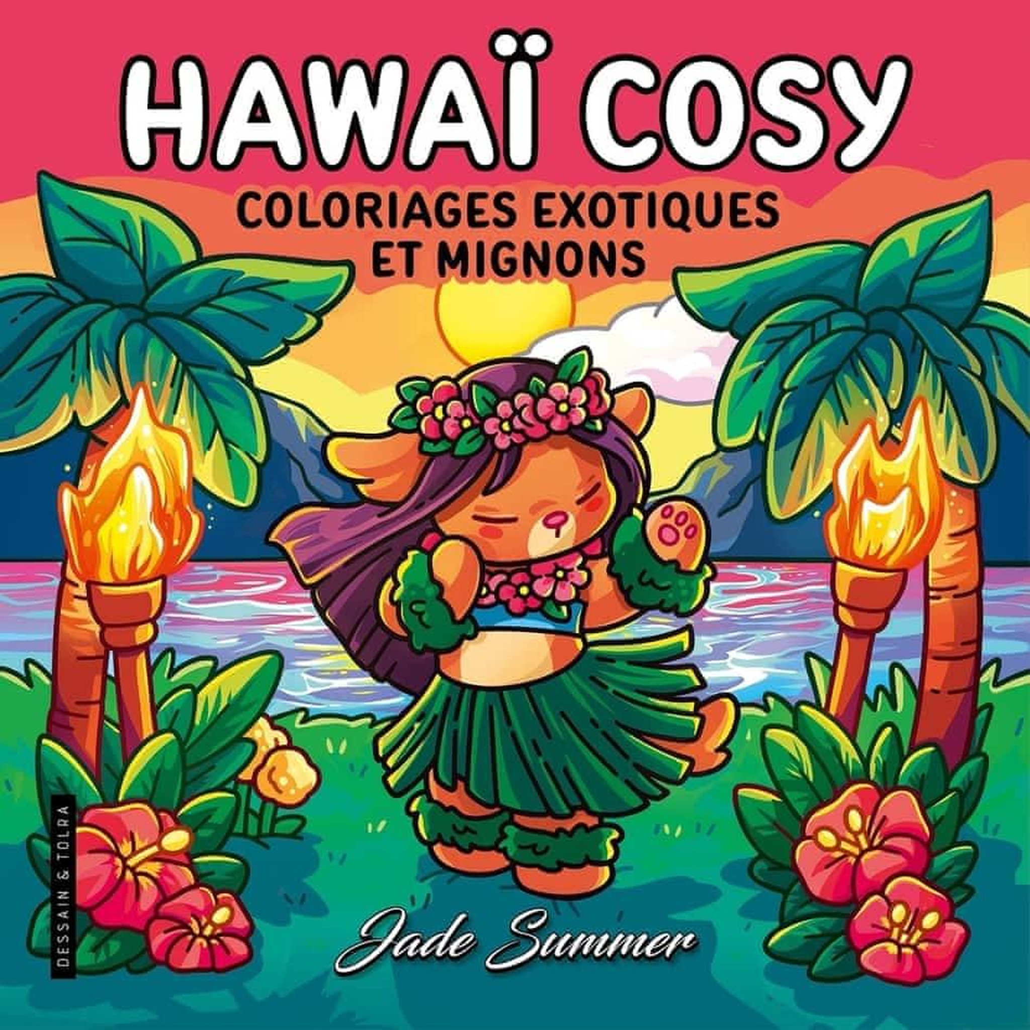 HAWAI COSY. COLORIAGES EXOTIQUES ET MIGNONS, Jade Summer