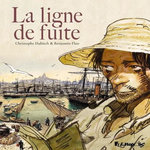 LA LIGNE DE FUITE. EDITION REVUE ET AUGMENTEE, Dabitch Christophe
