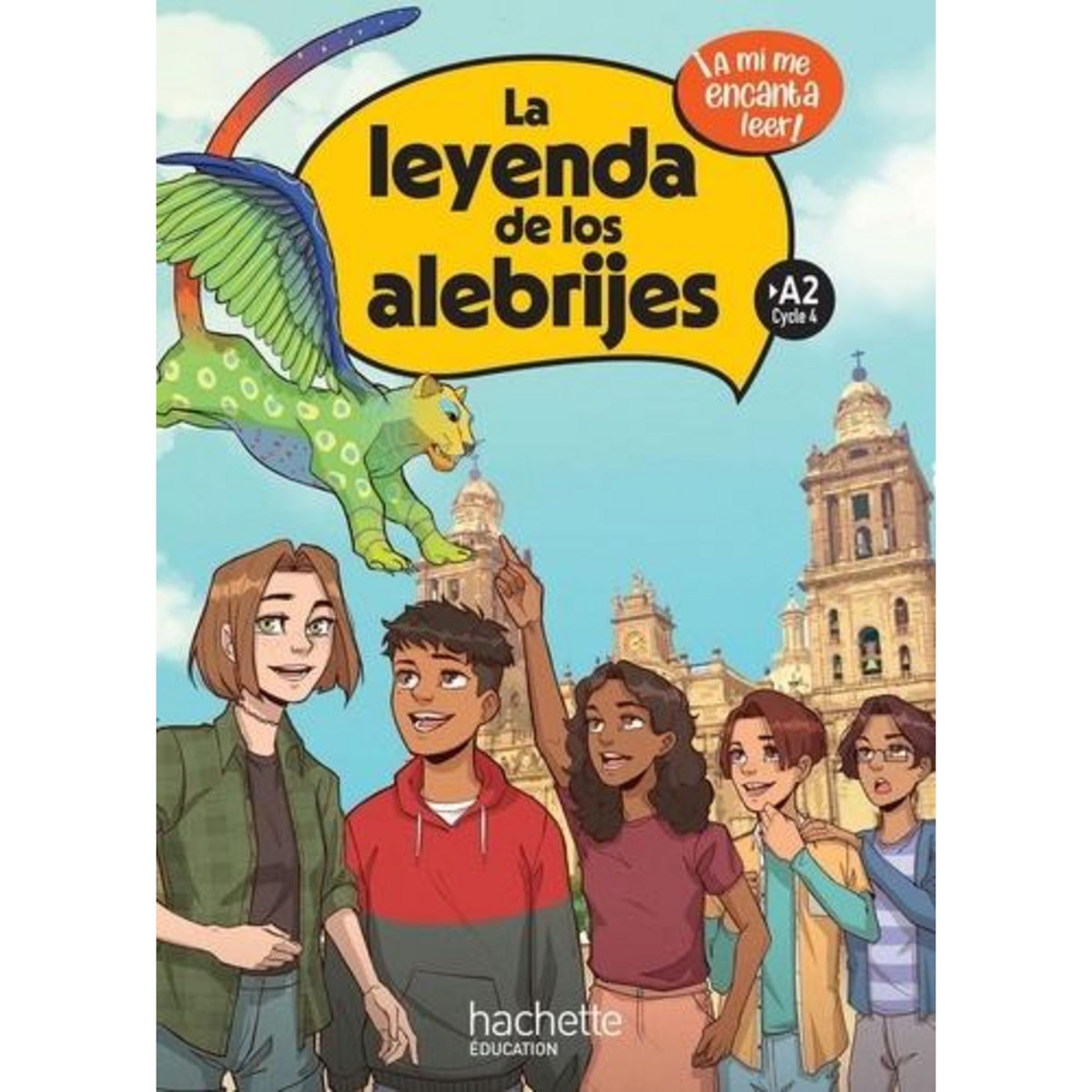 LA LEYENDA DE LOS ALEBRIJES CYCLE 4 A2. EDITION 2023, Straub Anthony