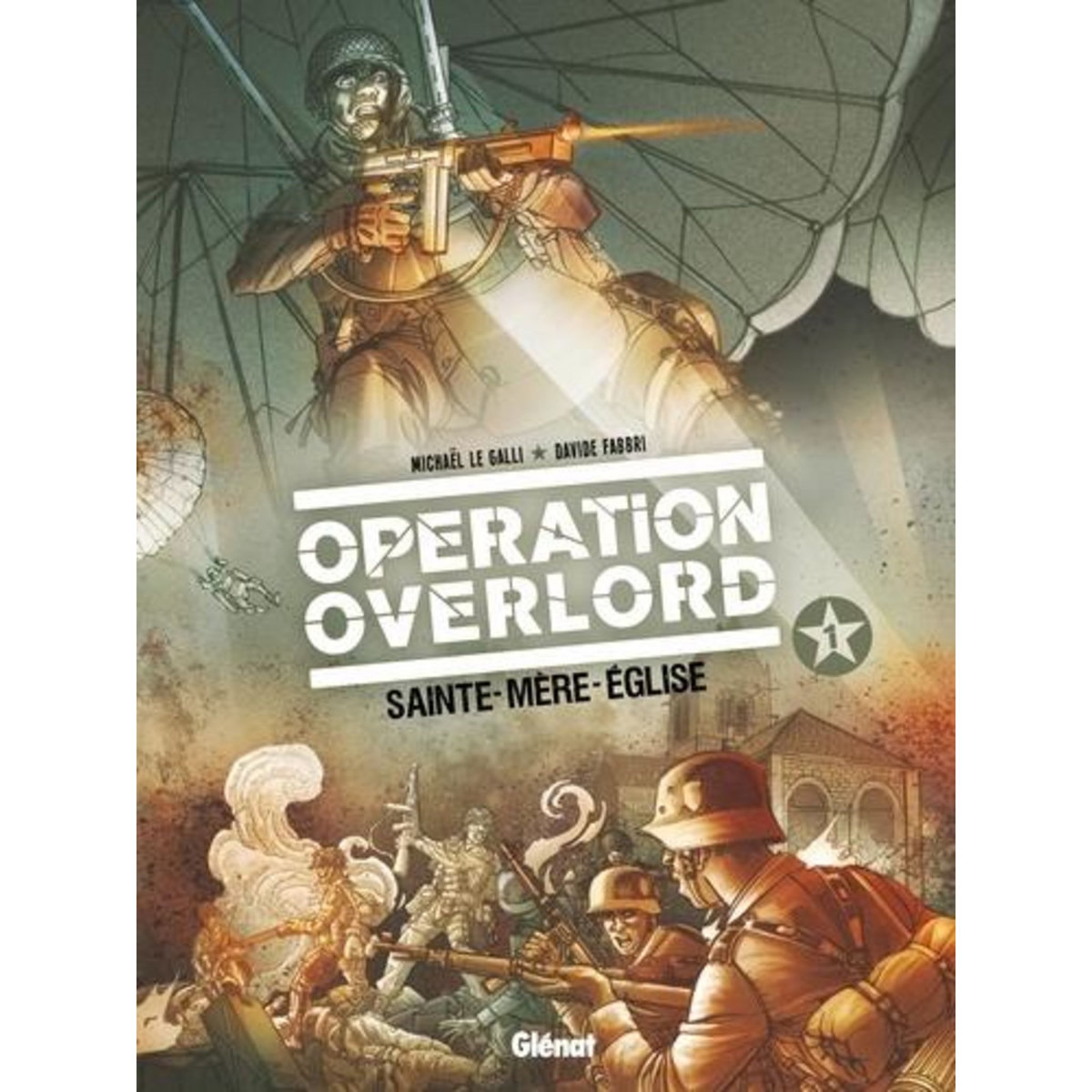 OPERATION OVERLORD TOME 1 : SAINTE-MERE-L'EGLISE, Le Galli Michaël