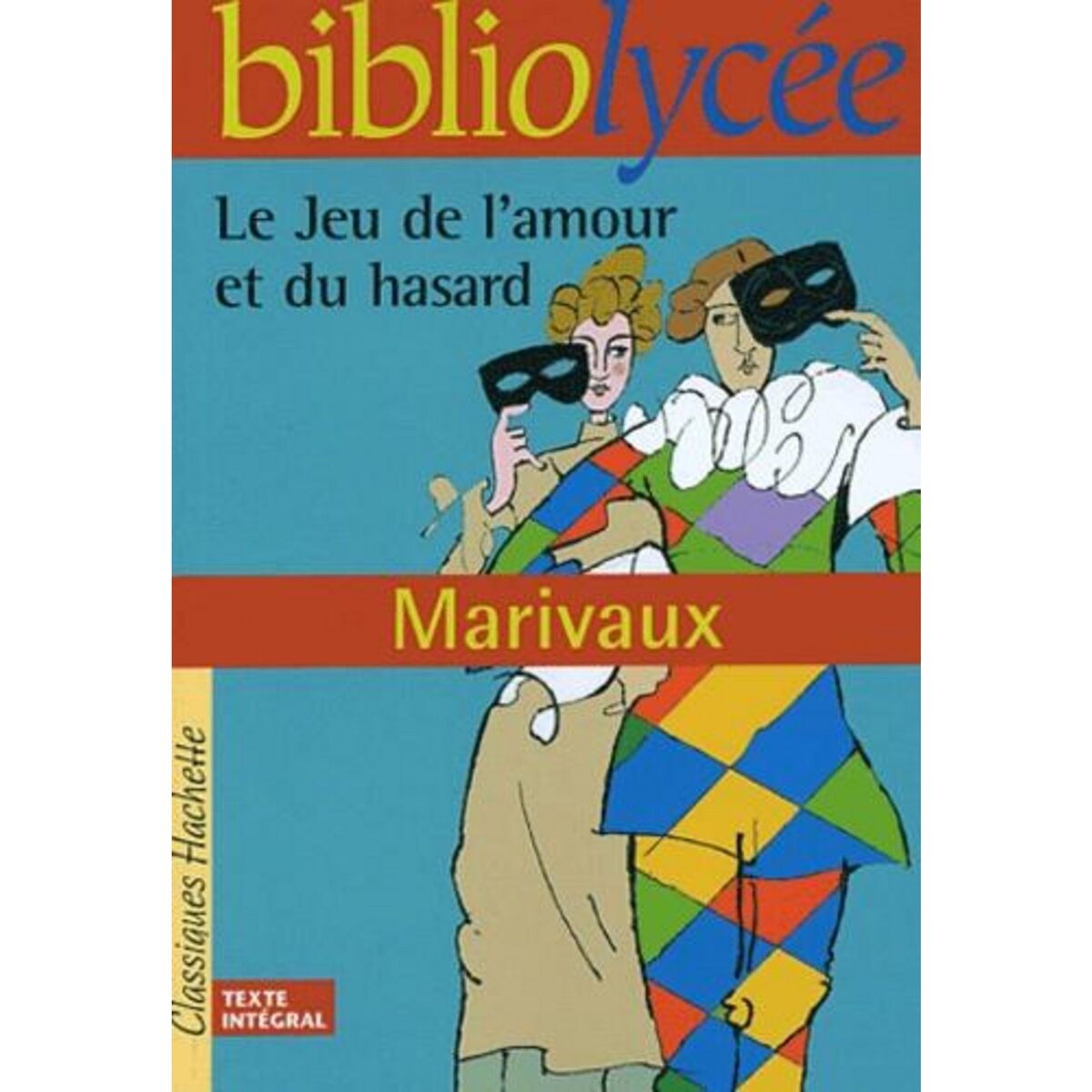 LE JEU DE L'AMOUR ET DU HASARD. TEXTE INTEGRALE + DOSSIER, Marivaux Pierre de