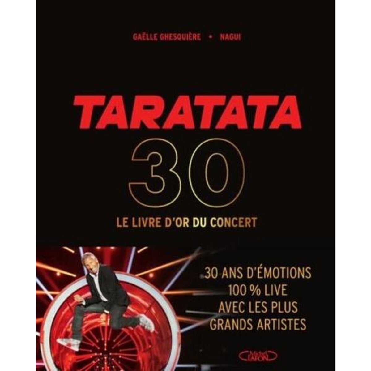 TARATATA 30, Nagui