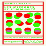 LES MICROBES ET L'IMMUNITE, Belkaïd Yasmine