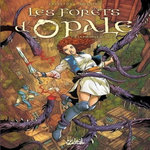 LES FORETS D'OPALE TOME 15 : LA PARABOLE DU SAGE, Arleston Christophe