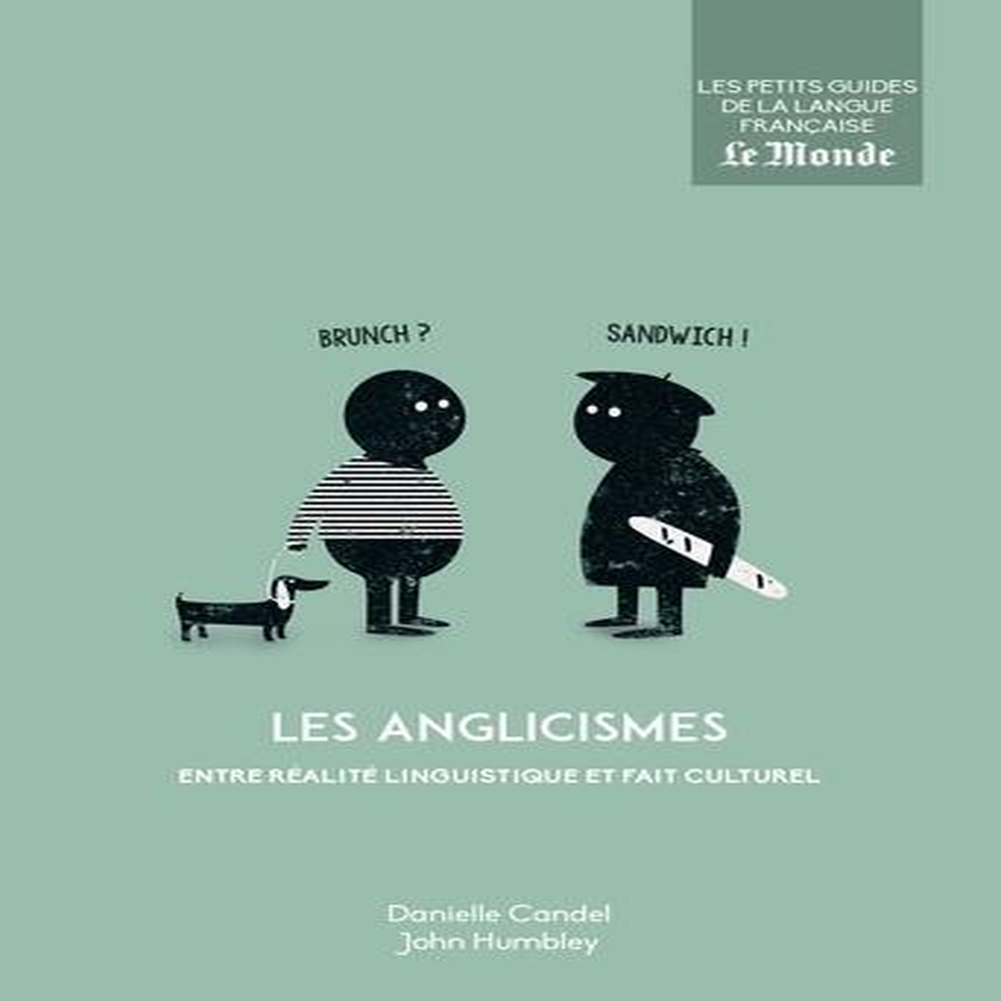 LES ANGLICISMES ENTRE REALITE LINGUISTIQUE ET FAIT CULTUREL, Candel Danielle