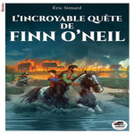 L'INCROYABLE QUETE DE FINN O'NEIL, Simard Eric