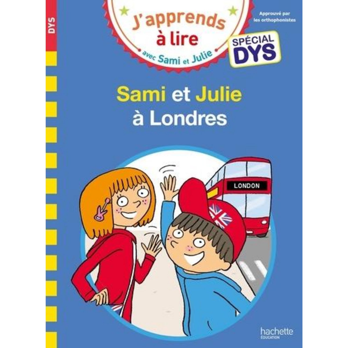 J'APPRENDS A LIRE AVEC SAMI ET JULIE : SAMI ET JULIE A LONDRES [ADAPTE AUX DYS], Massonaud Emmanuelle