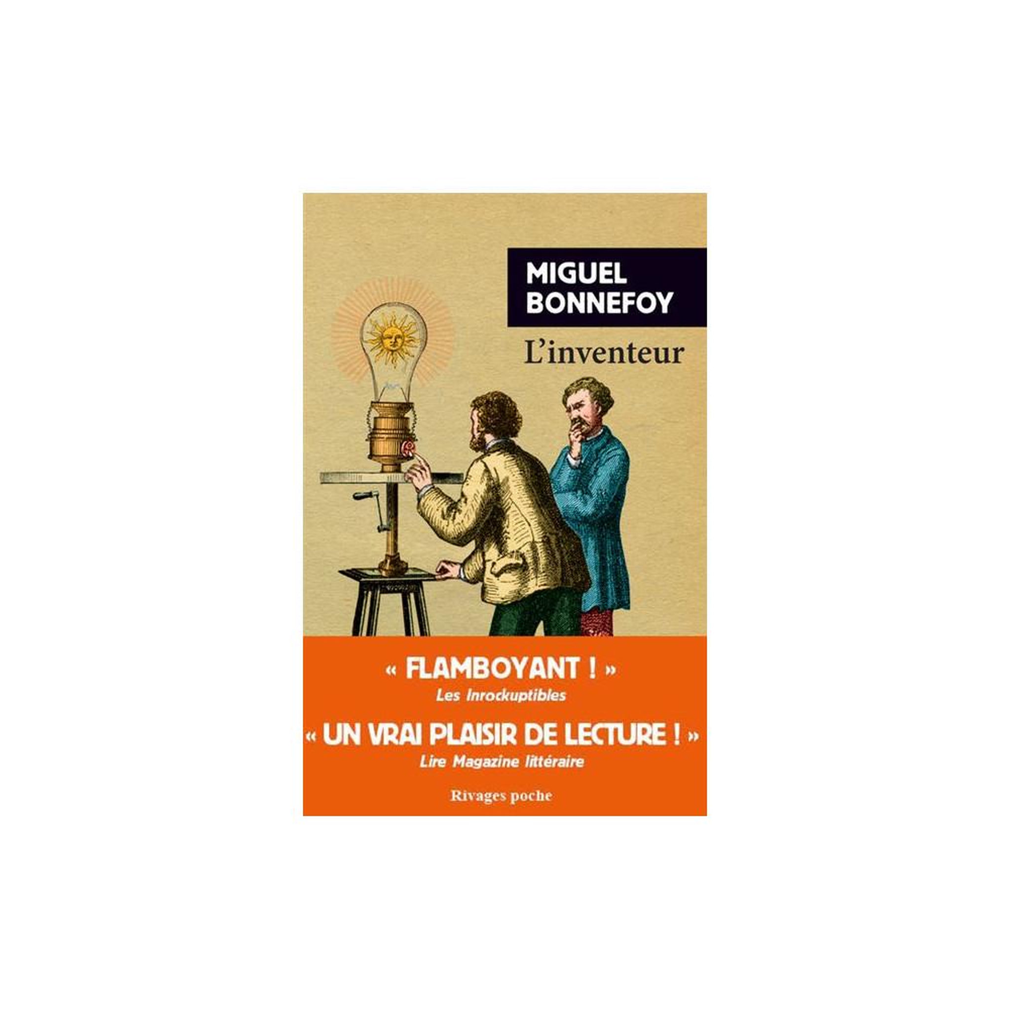 Livre de poche L'inventeur de Miguel Bonnefoy, récit d'Augustin Mouchot, énergie solaire, collection littérature francophone