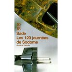 LES 120 JOURNEES DE SODOME OU L'ECOLE DU LIBERTINAGE, Sade Donatien Alphonse François de