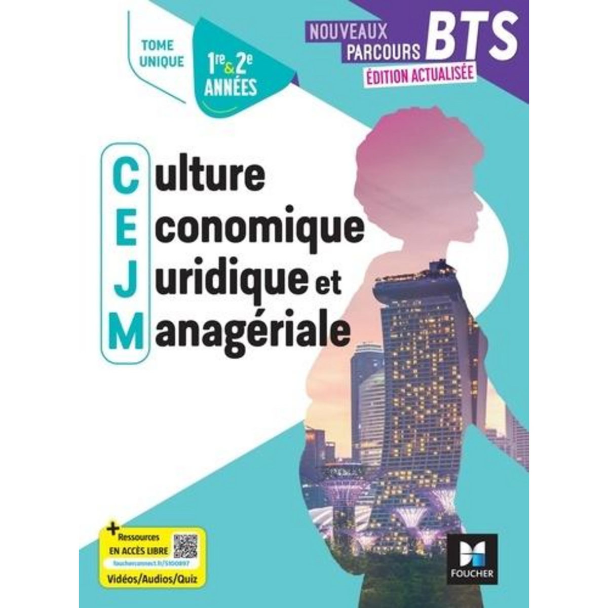 CULTURE ECONOMIQUE, JURIDIQUE ET MANAGERIALE BTS 1RE ET 2E ANNEES NOUVEAUX PARCOURS. TOME UNIQUE, EDITION 2025, Diry Jean-Charles