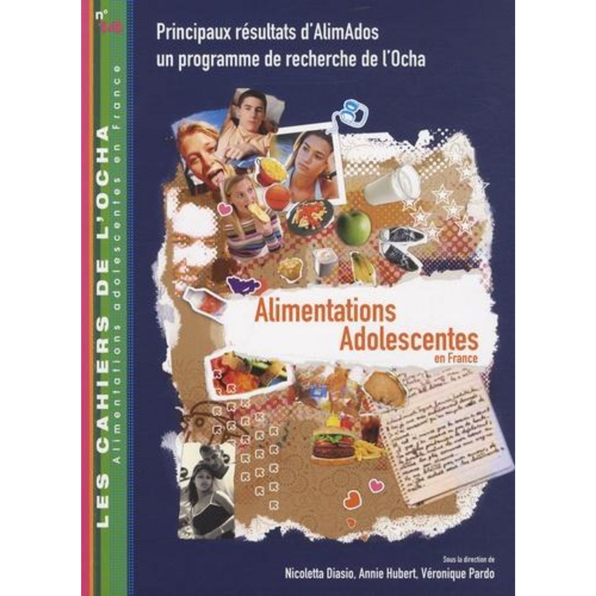 ALIMENTATIONS ADOLESCENTES EN FRANCE. PRINCIPAUX RESULTATS D'ALIMADOS UN PROGRAMME DE RECHERCHE DE L'OCHA, Diasio Nicoletta