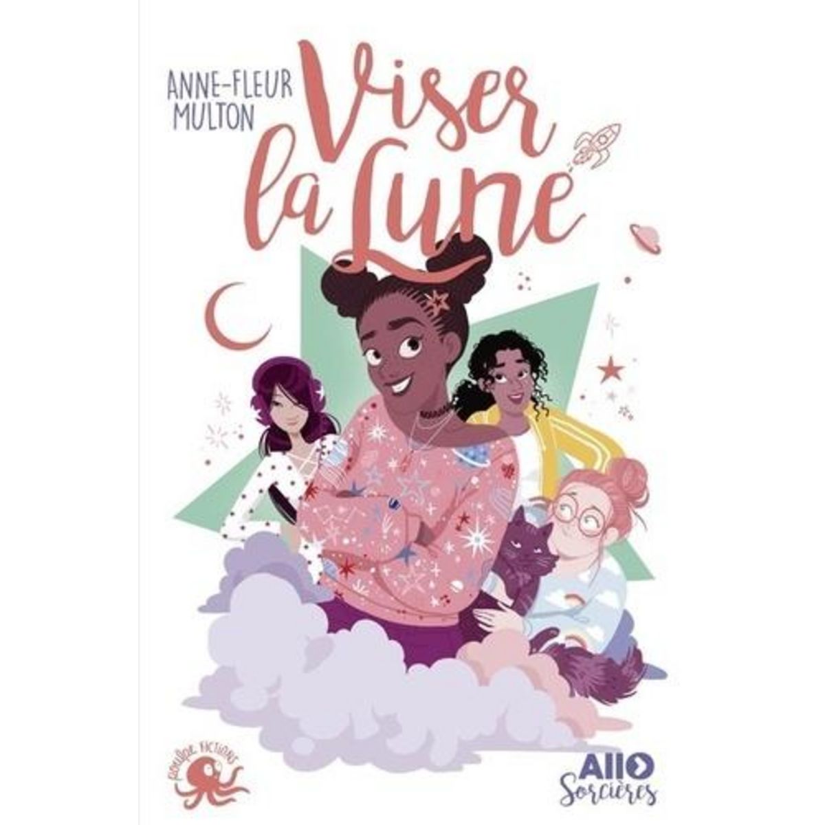 ALLO SORCIERES TOME 1 : VISER LA LUNE, Multon Anne-Fleur