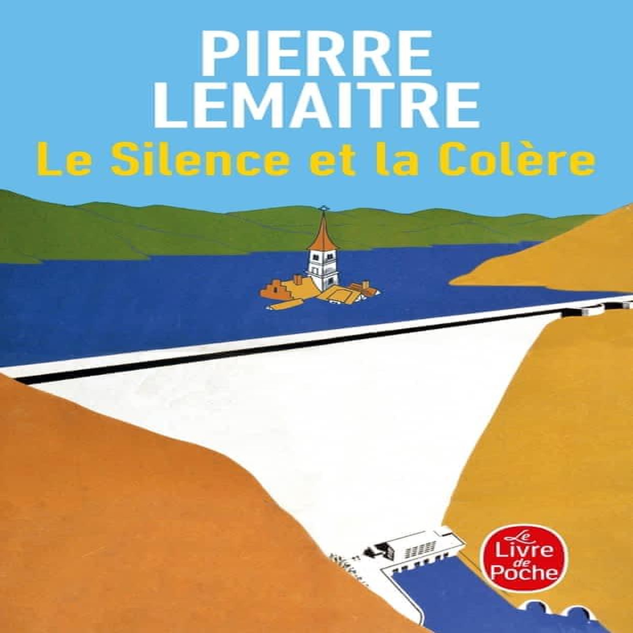 LE SILENCE ET LA COLERE, Lemaitre Pierre