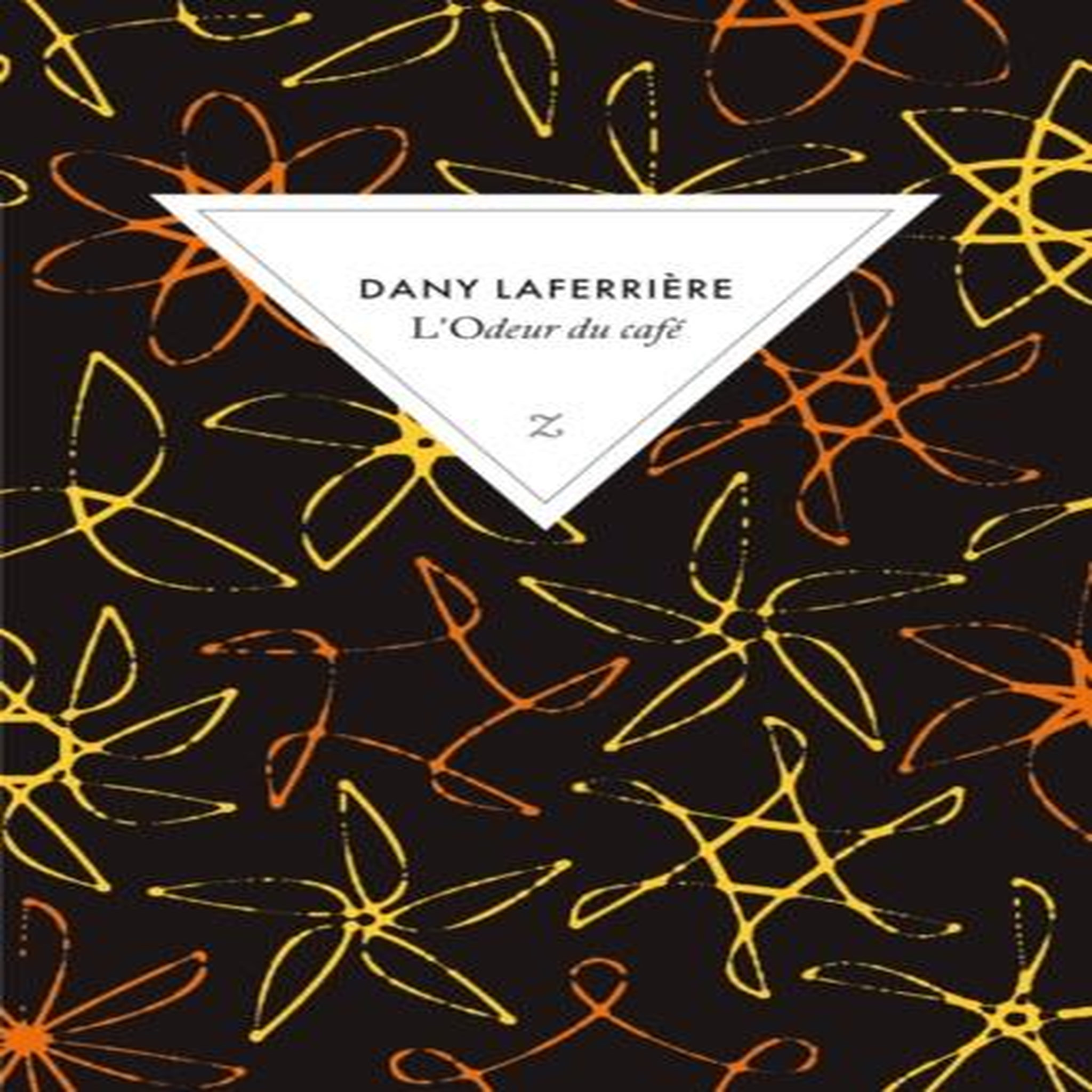 L'ODEUR DU CAFE, Laferrière Dany