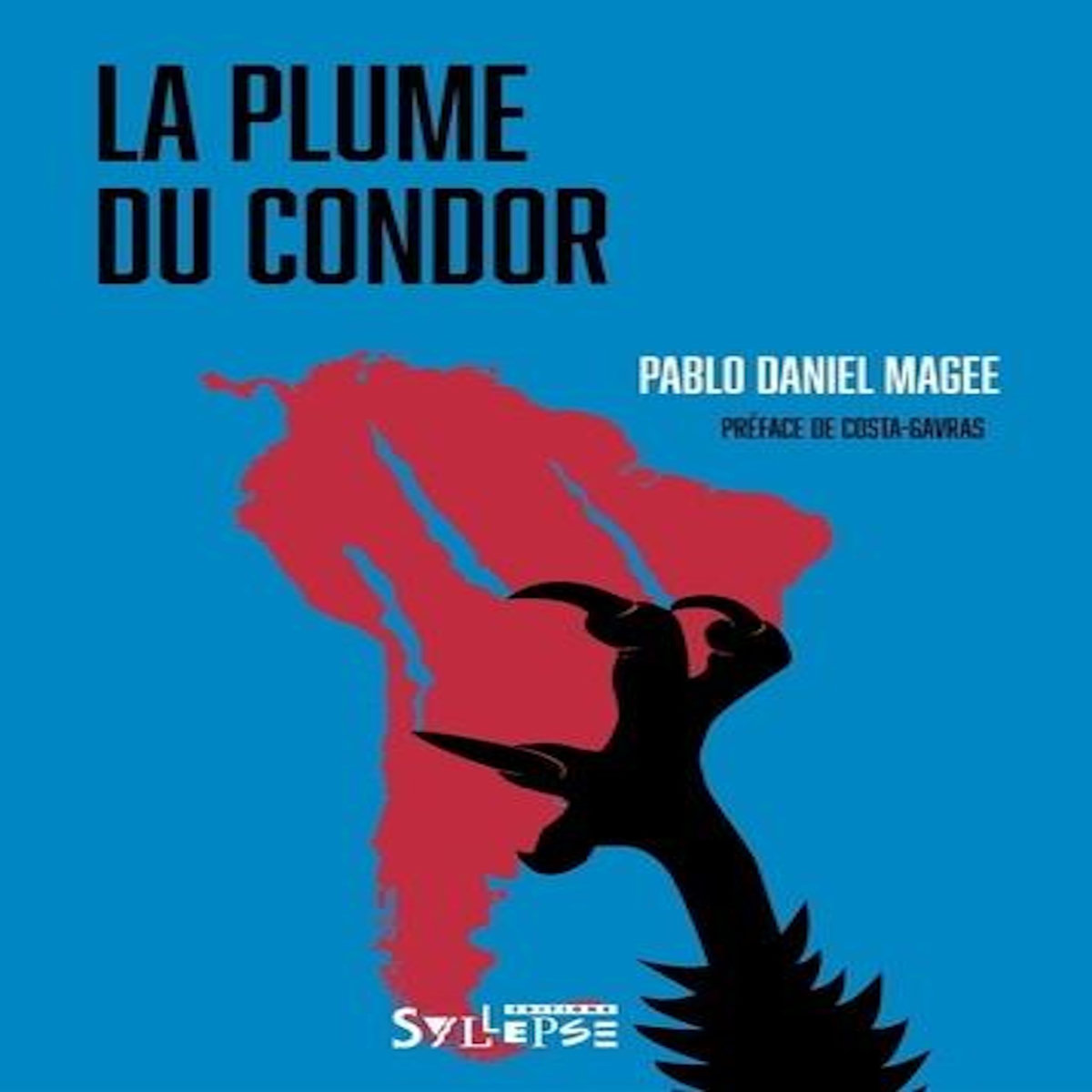 LA PLUME DU CONDOR, Magee Pablo Daniel
