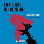 LA PLUME DU CONDOR, Magee Pablo Daniel