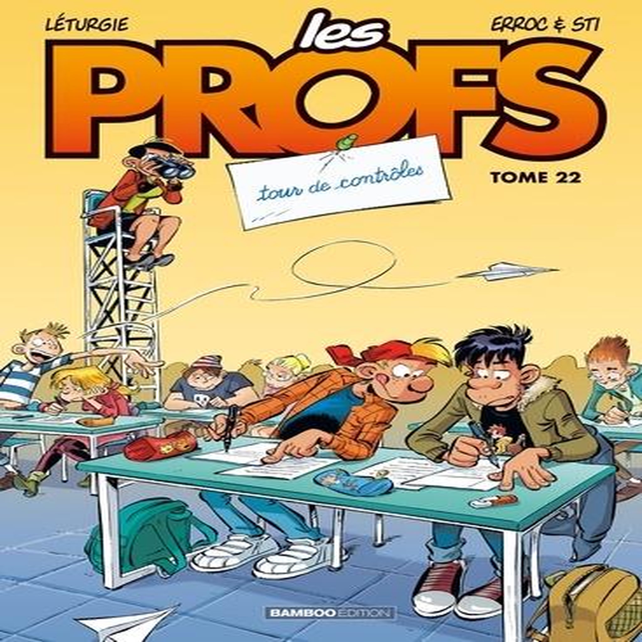 LES PROFS TOME 22 : TOUR DE CONTROLES, Erroc