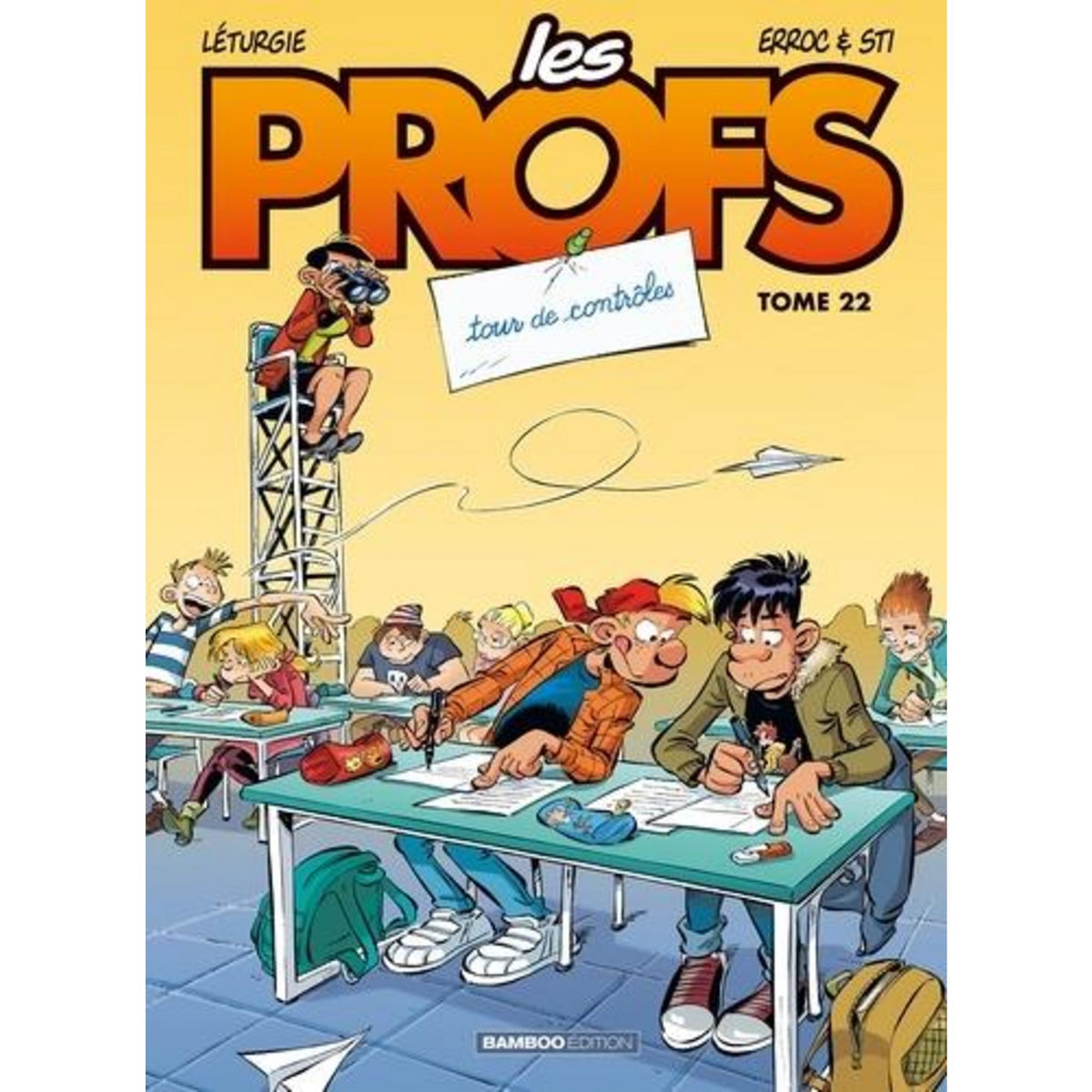 LES PROFS TOME 22 : TOUR DE CONTROLES, Erroc
