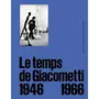  LE TEMPS DE GIACOMETTI. 1946-1966, Bouvard Emilie