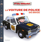 LA VOITURE DE POLICE DE BRICE, Bélineau Nathalie