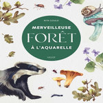 MERVEILLEUSE FORET A L'AQUARELLE, Gould Rita