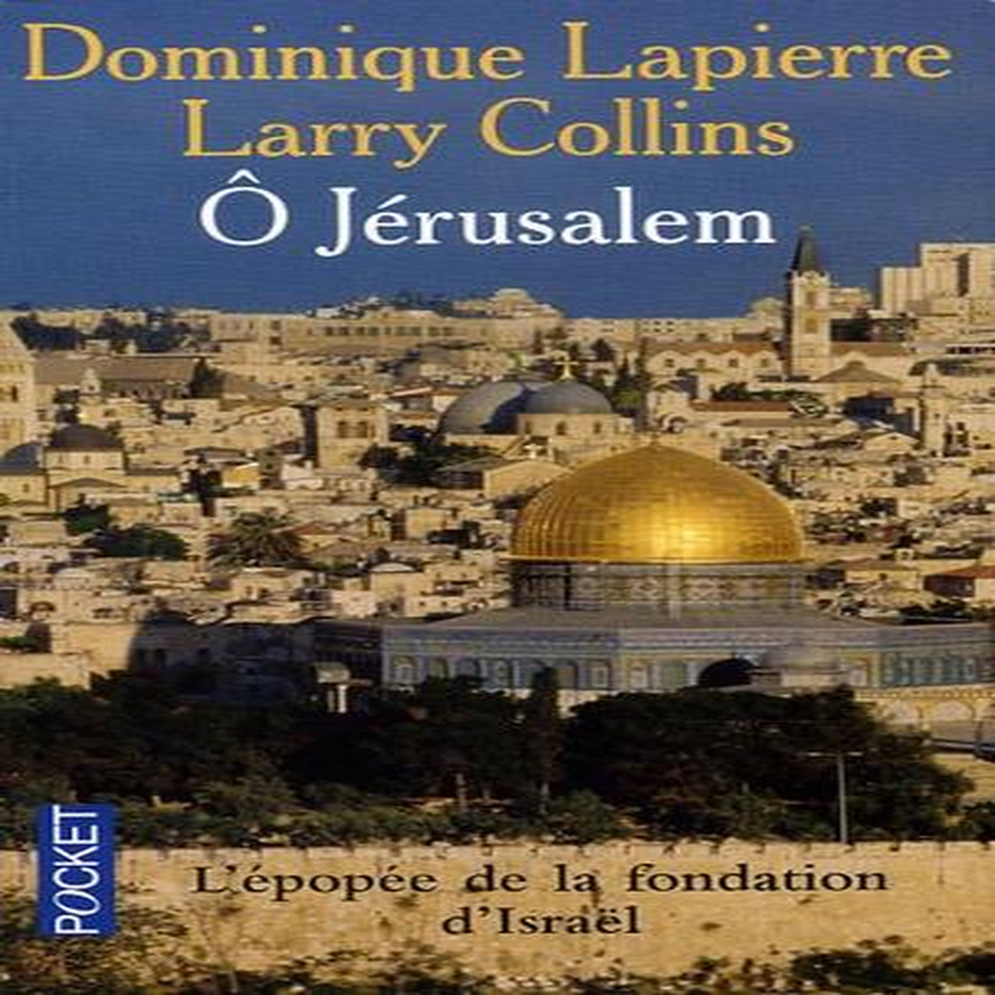 O JERUSALEM, Lapierre Dominique