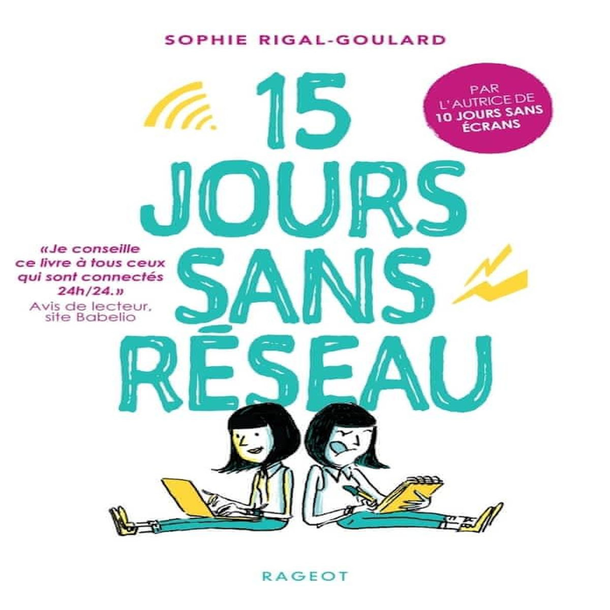 LES DEFIS : 15 JOURS SANS RESEAU, Rigal-Goulard Sophie