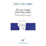 J'AI UN VISAGE POUR ETRE AIME. CHOIX DE POEMES 1914-1951, Eluard Paul