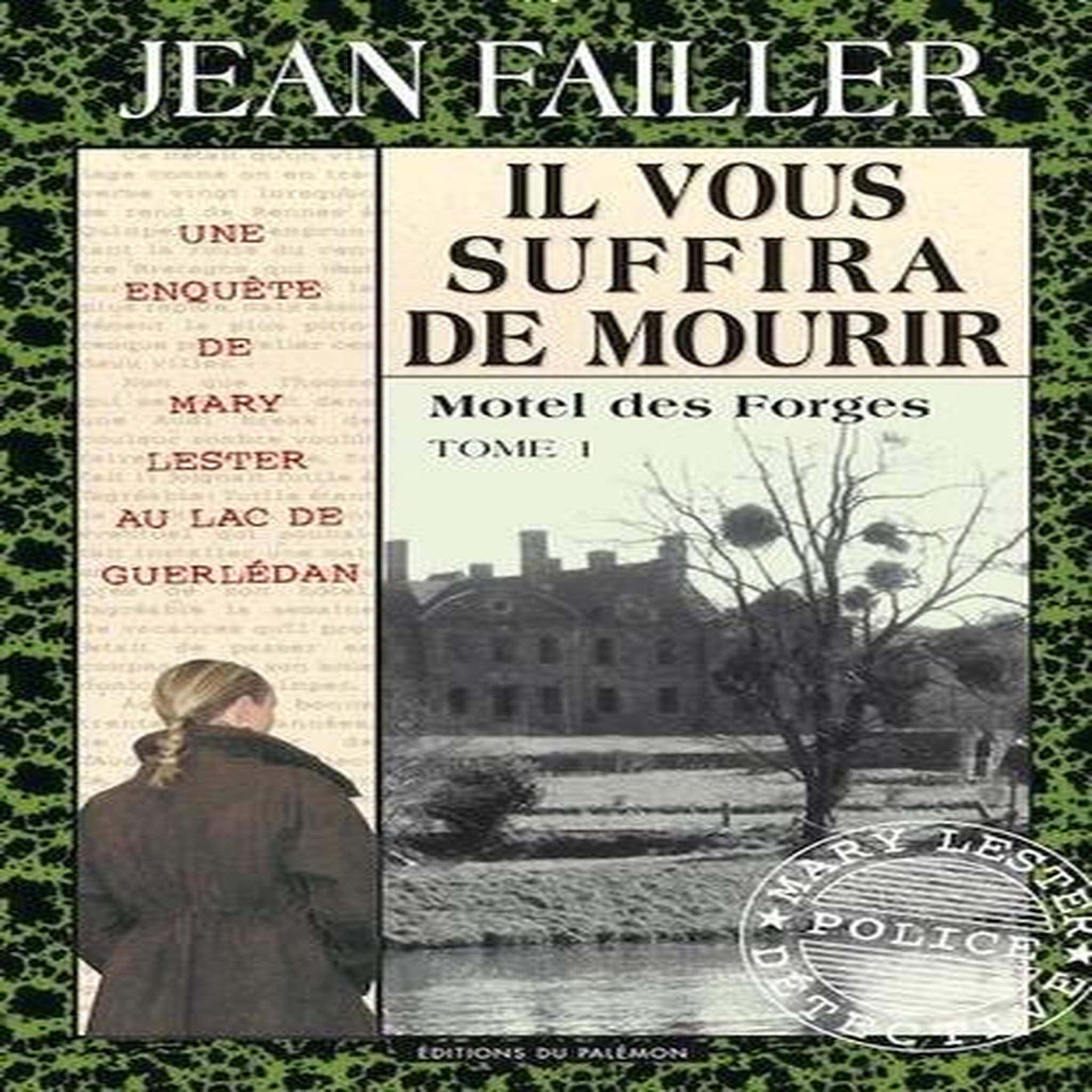 LES ENQUETES DE MARY LESTER TOME 33 : IL VOUS SUFFIRA DE MOURIR. 1RE PARTIE, Failler Jean