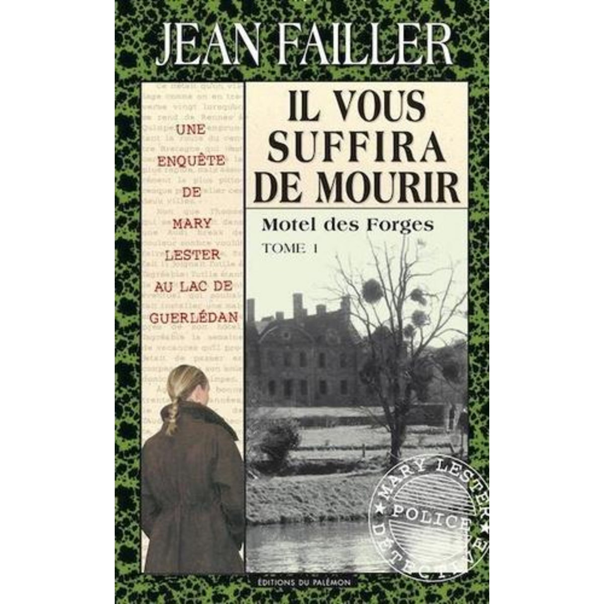 LES ENQUETES DE MARY LESTER TOME 33 : IL VOUS SUFFIRA DE MOURIR. 1RE PARTIE, Failler Jean