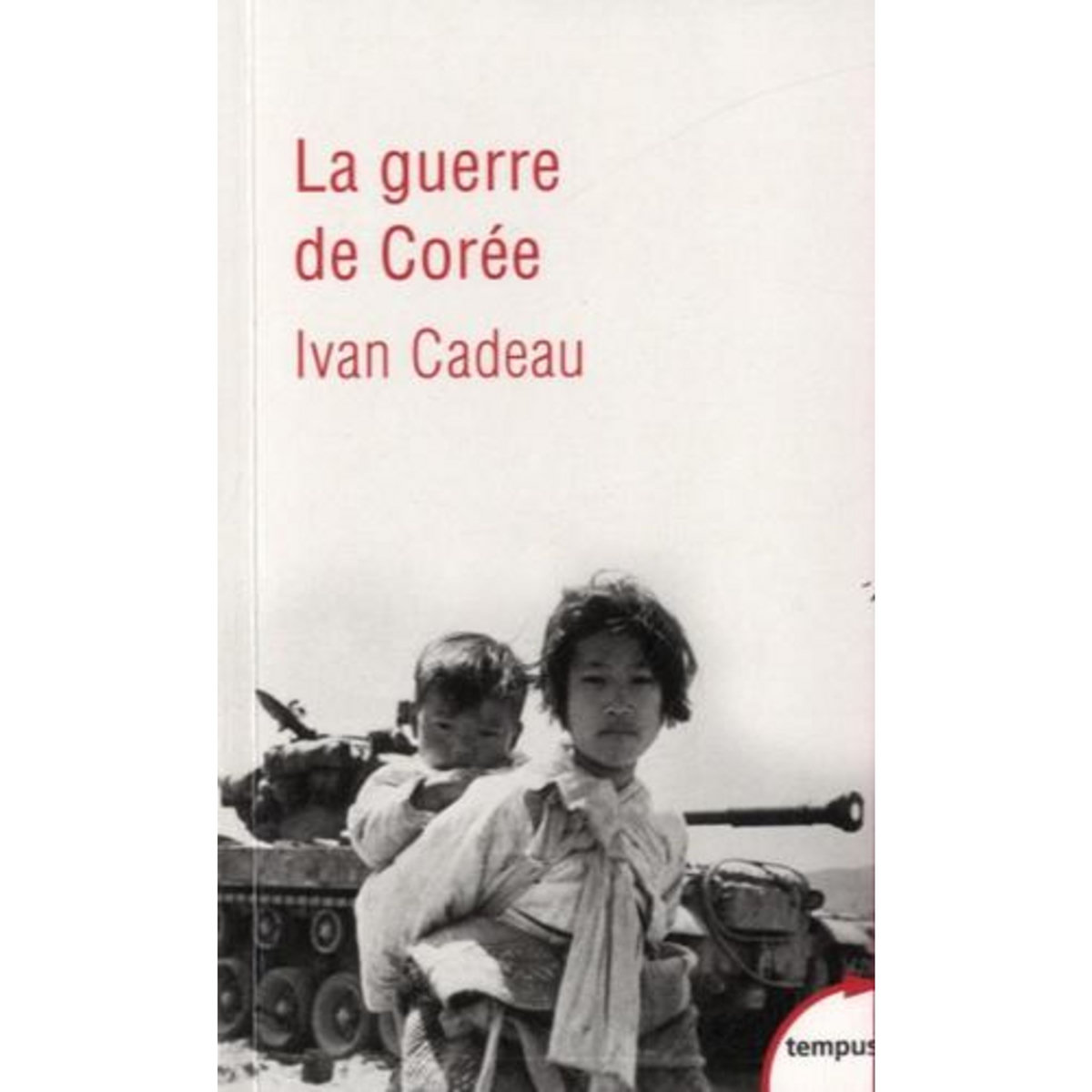 LA GUERRE DE COREE 1950-1953, Cadeau Ivan