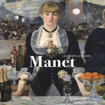 EDOUARD MANET. LES CHEFS-D'OEUVRE, Galitz Kathryn Calley