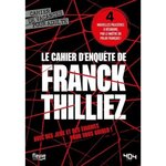 LE CAHIER D'ENQUETE DE FRANCK THILLIEZ, Thilliez Franck