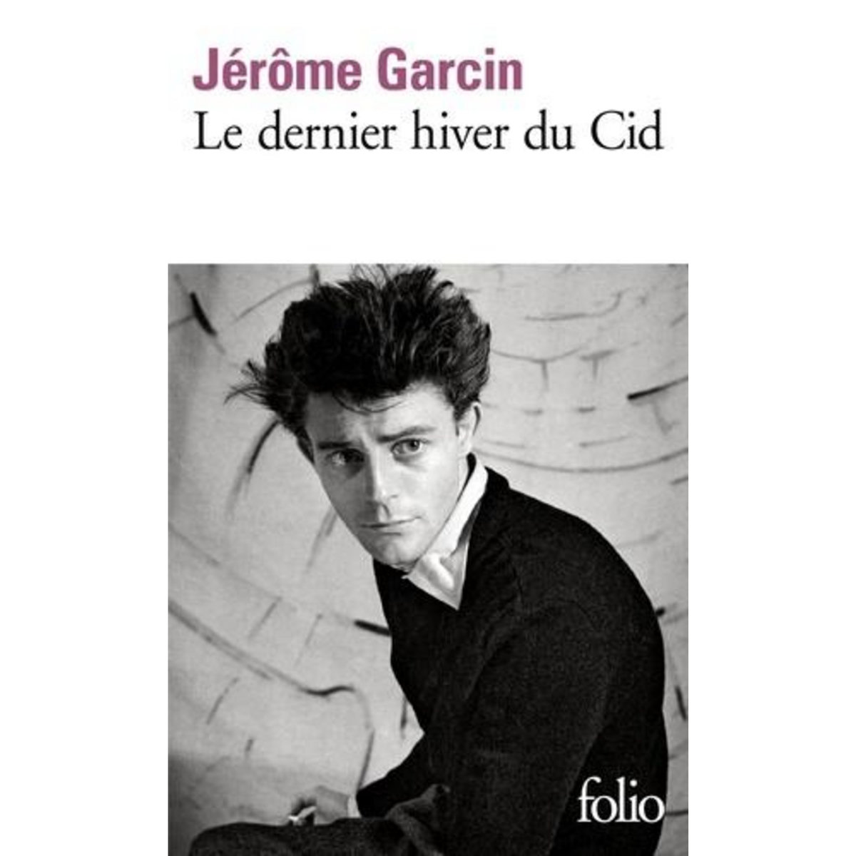 LE DERNIER HIVER DU CID, Garcin Jérôme