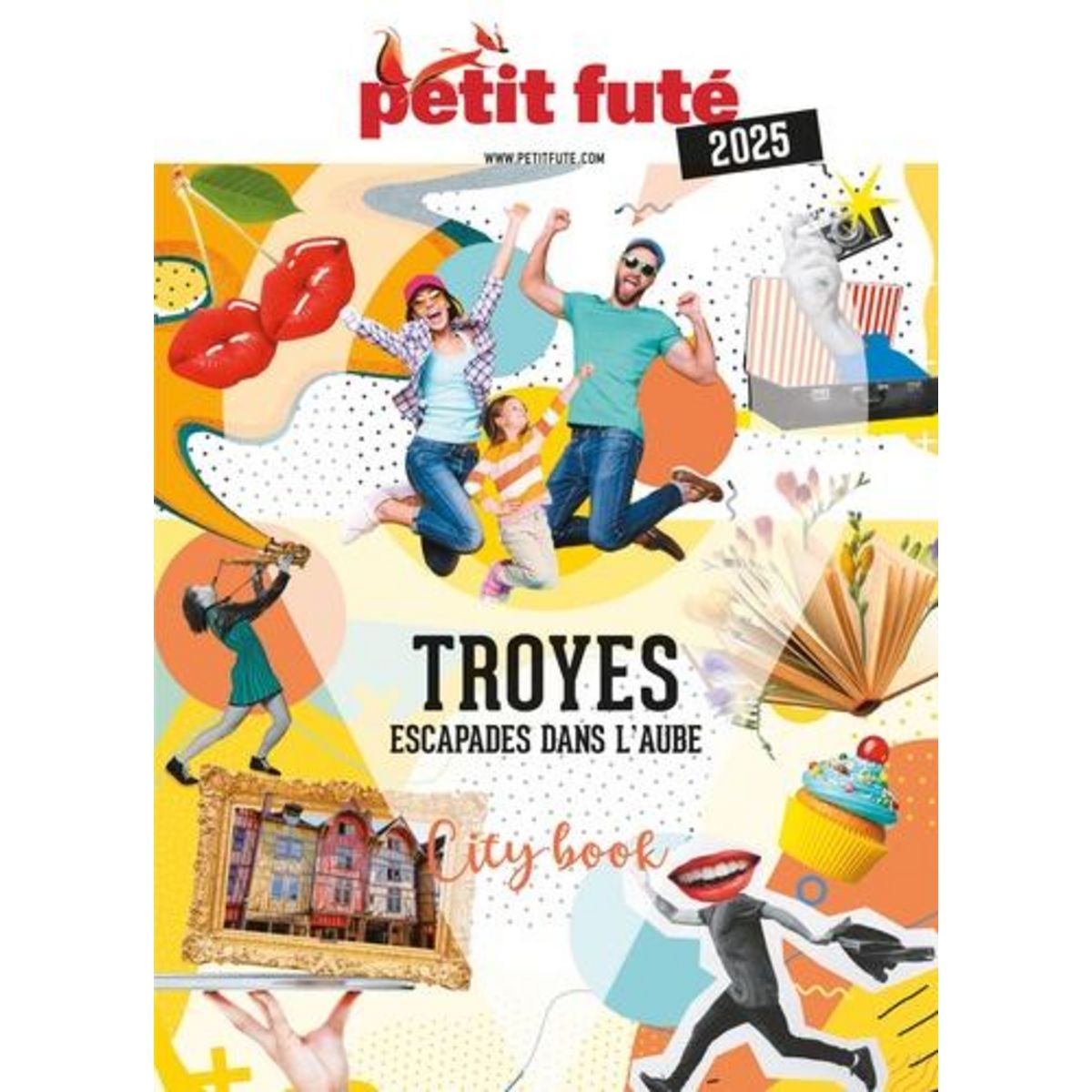 TROYES. ESCAPADES DANS L'AUBE, EDITION 2025, Petit Futé