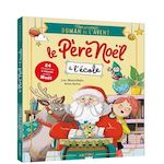 LE PERE NOEL A L'ECOLE. MON PREMIER ROMAN DE L'AVENT, Blanvillain Luc