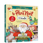 LE PERE NOEL A L'ECOLE. MON PREMIER ROMAN DE L'AVENT, Blanvillain Luc