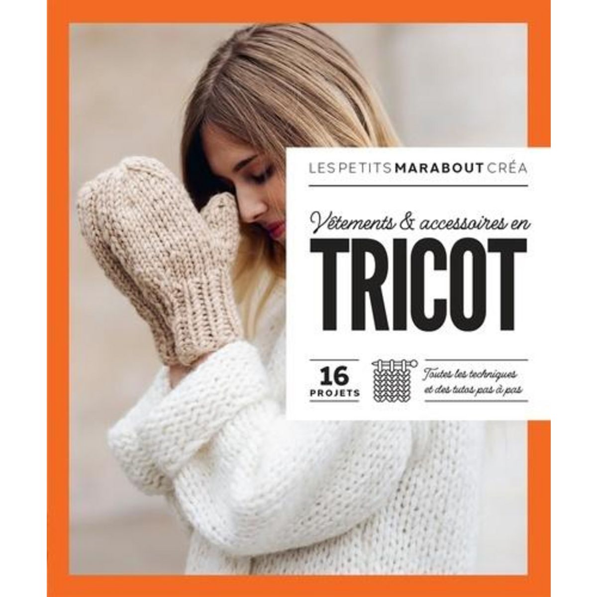 VETEMENTS & ACCESSOIRES EN TRICOT. 16 PROJETS, Seize Paris