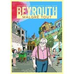 BEYROUTH, MALGRE TOUT, Guignon Sophie