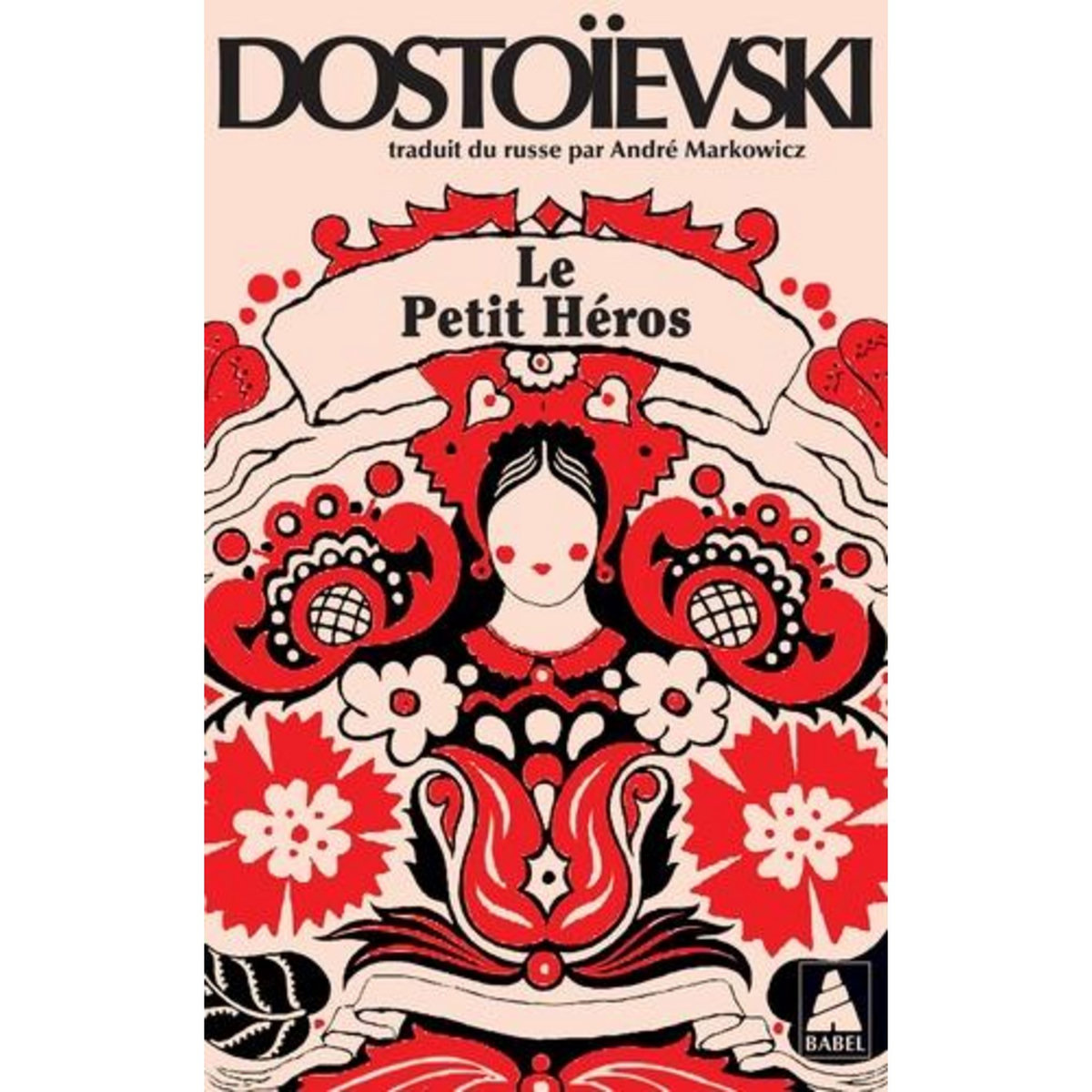 LE PETIT HEROS, Dostoïevski Fédor Mikhaïlovitch