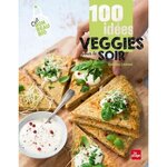 100 IDEES VEGGIE POUR LE SOIR, Leureux Garance