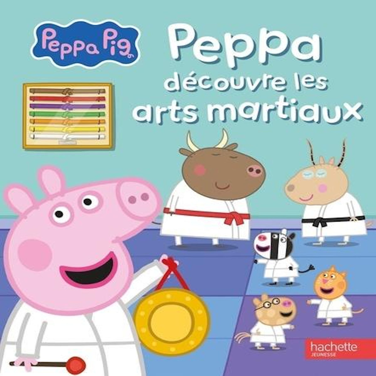 PEPPA PIG : PEPPA DECOUVRE LES ARTS MARTIAUX, Hasbro