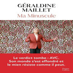 MA MINUSCULE, Maillet Géraldine