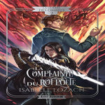 LA GUERRE DES OMBRES TOME 2 : LA COMPLAINTE DU ROI POETE, Lozach Isabelle