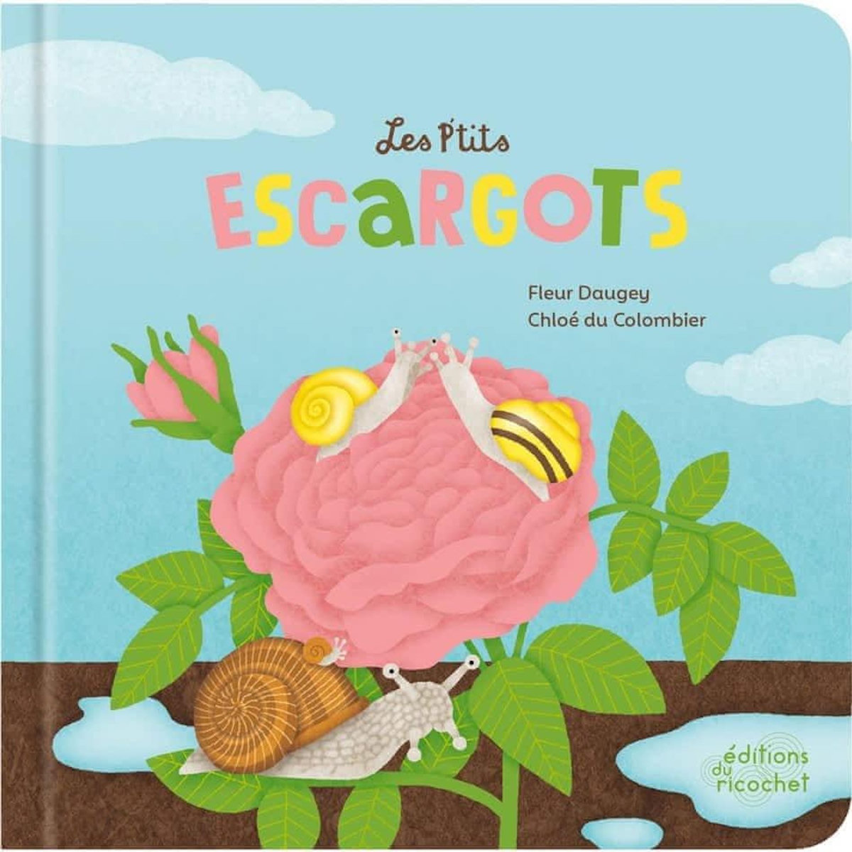 LES P'TITS ESCARGOTS. LA VIE D'UN GASTEROPODE, Daugey Fleur