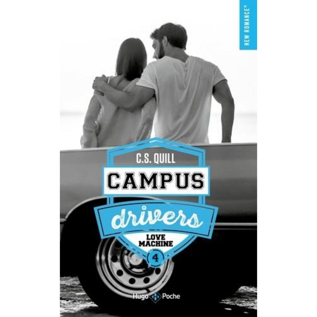 CAMPUS DRIVERS TOME 4 : LOVE MACHINE, Quill C.S.