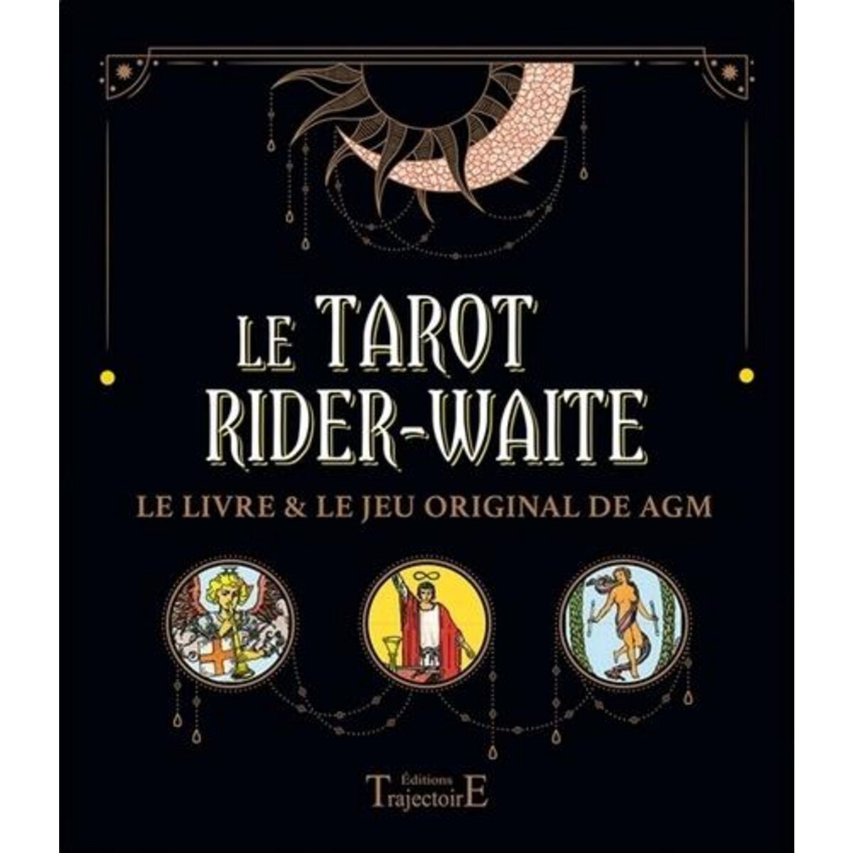 LE TAROT RIDER-WAITE. LE LIVRE ET LE JEU ORIGINAL DE AGM, Iger Emmanuelle